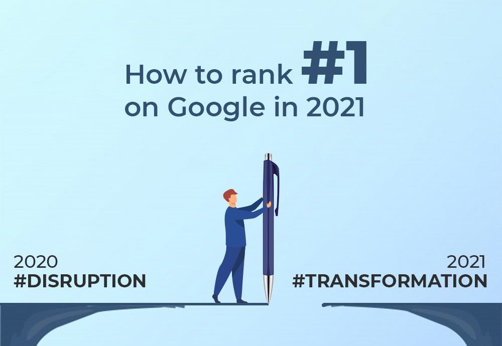 How to rank #1 on Google: The 2021 guide