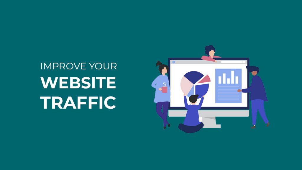 How do you improve your website traffic