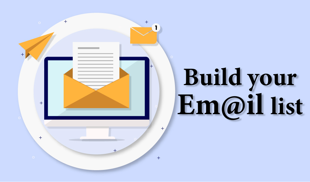 Build your email list- Digital Marketing Company