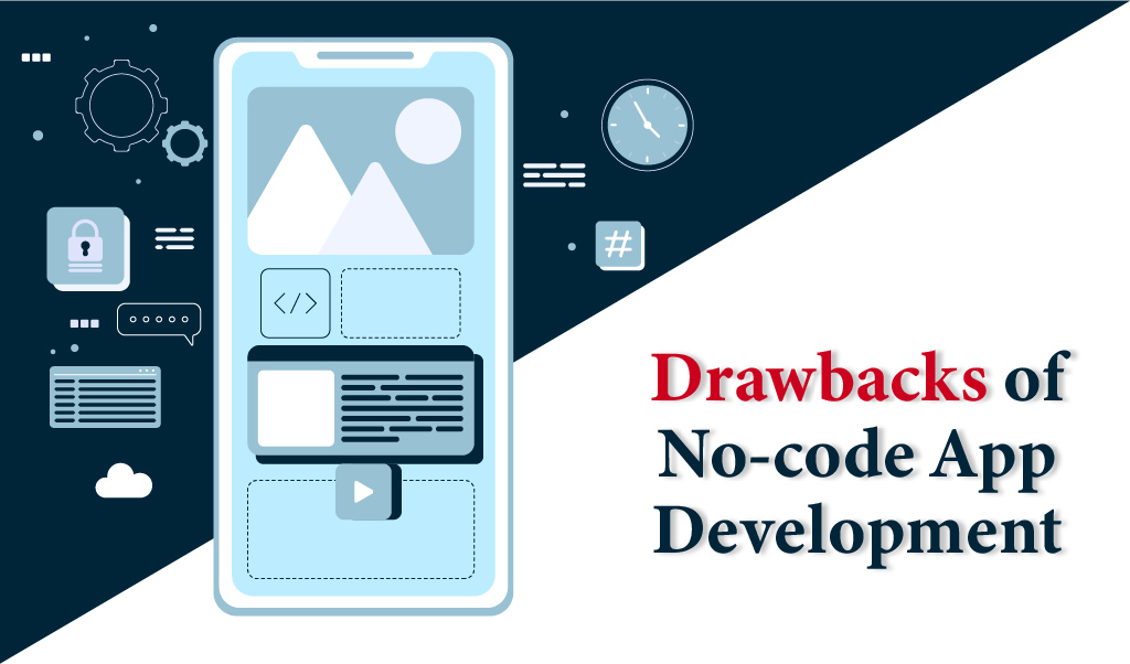 Drawbacks of No-code App Development