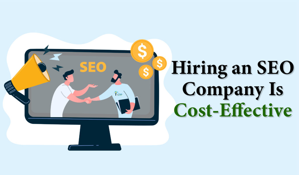 Hiring an SEO Company Is Cost-Effective - YashaaGlobal