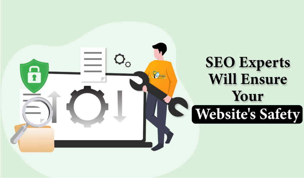 SEO Experts Will Ensure Your Website's Safety - SEO Company