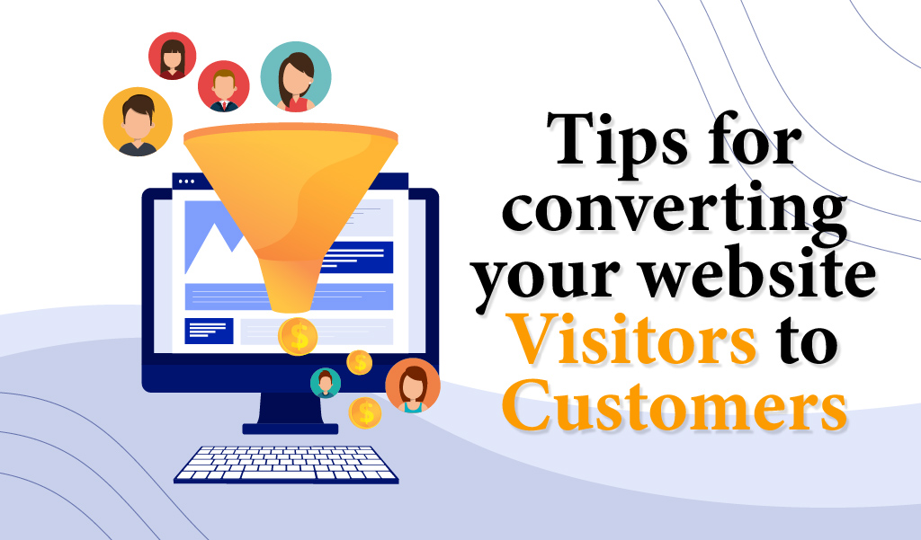 Tips for converting your website visitors to customers-Digital Marketing Jacksonville