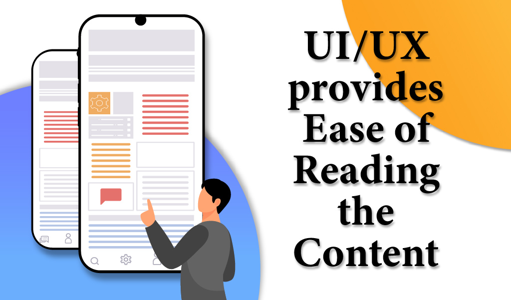 UI UX provides ease of reading the content - YashaaGlobal