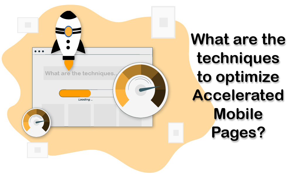 What are the techniques to optimize Accelerated Mobile Pages