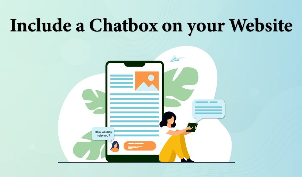 Include a chatbox on your website