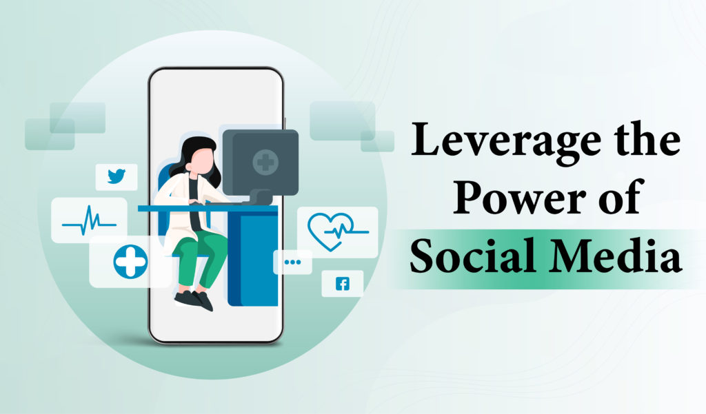 Leverage the power of social media