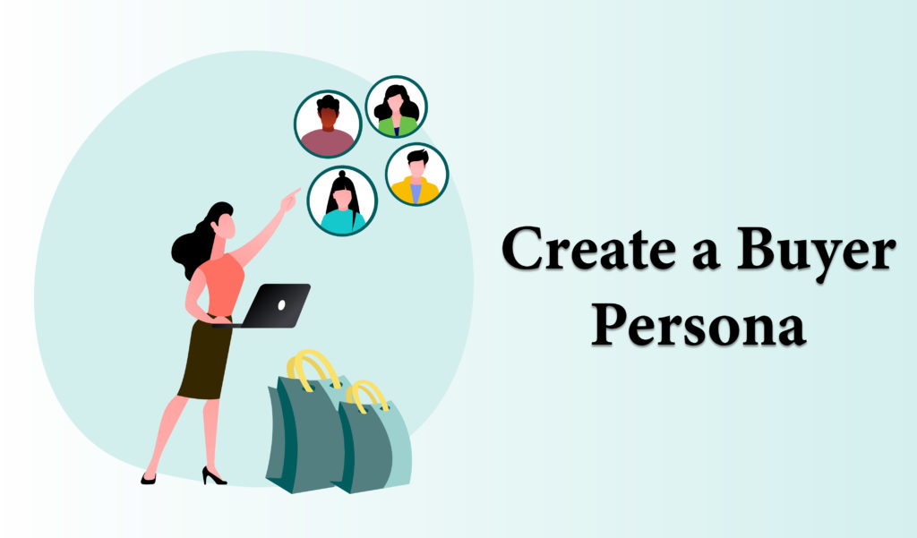 Create a buyer persona