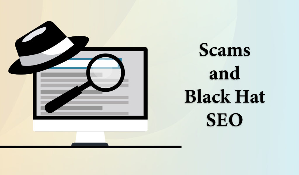 Scams and black hat SEO