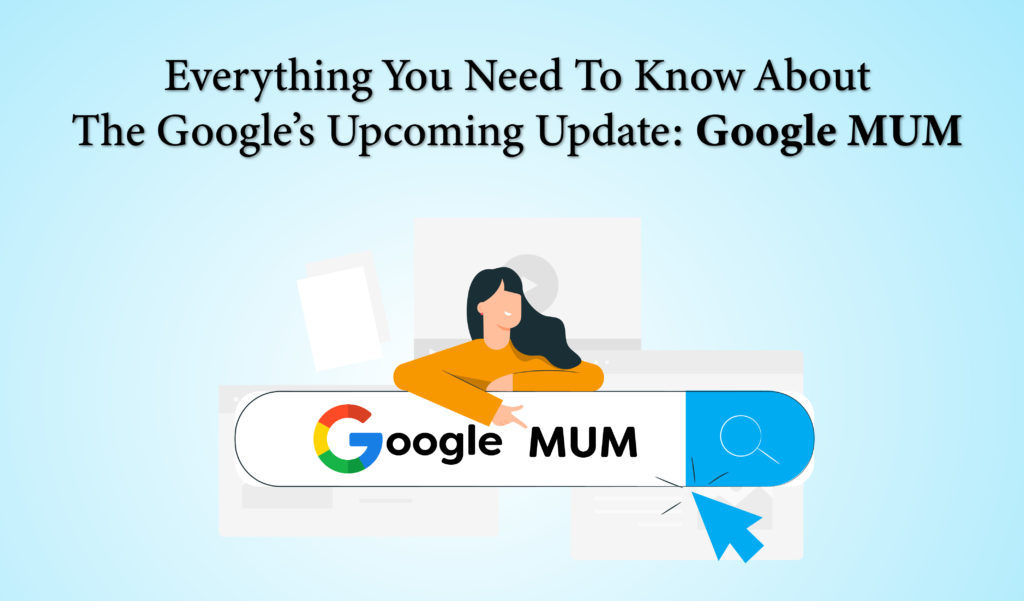 Everything you need to know about the Google’s upcoming update Google MUM
