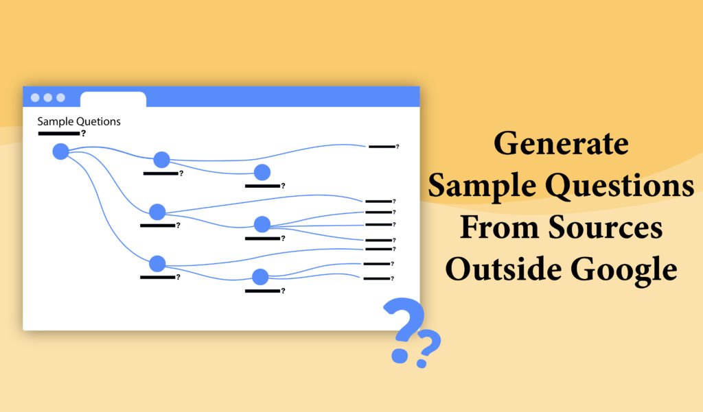 Generate sample questions from sources outside google