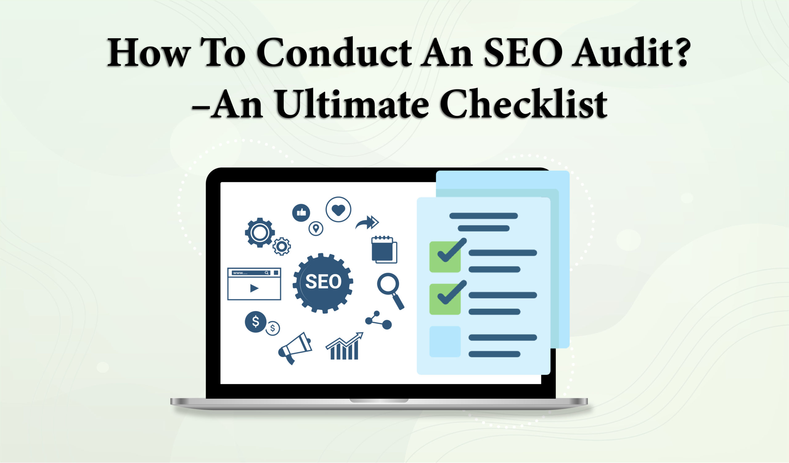 How to Conduct an SEO Audit? – An Ultimate Checklist