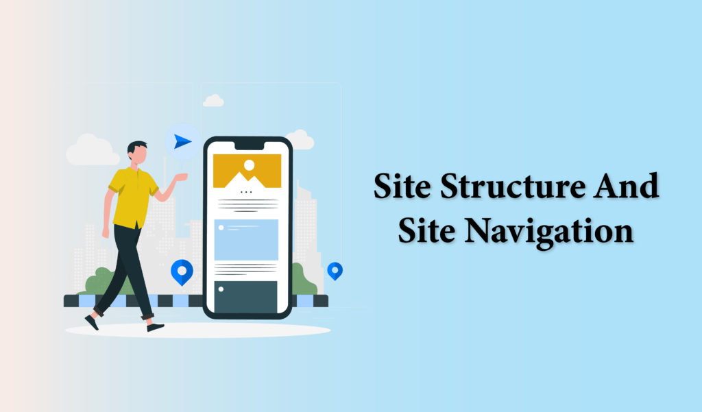 Site structure and site navigation