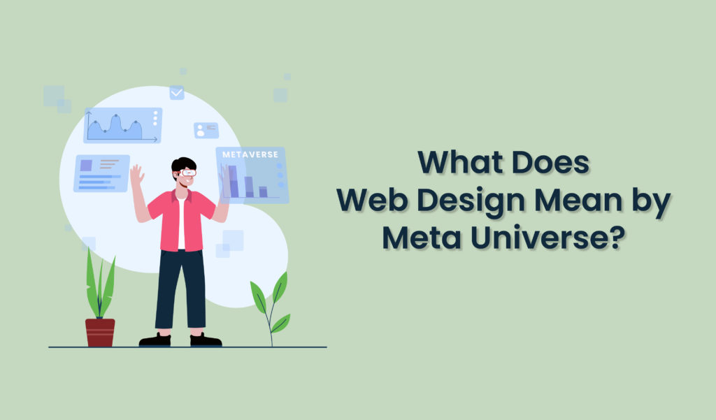 What Does Web Design Mean by Meta Universe