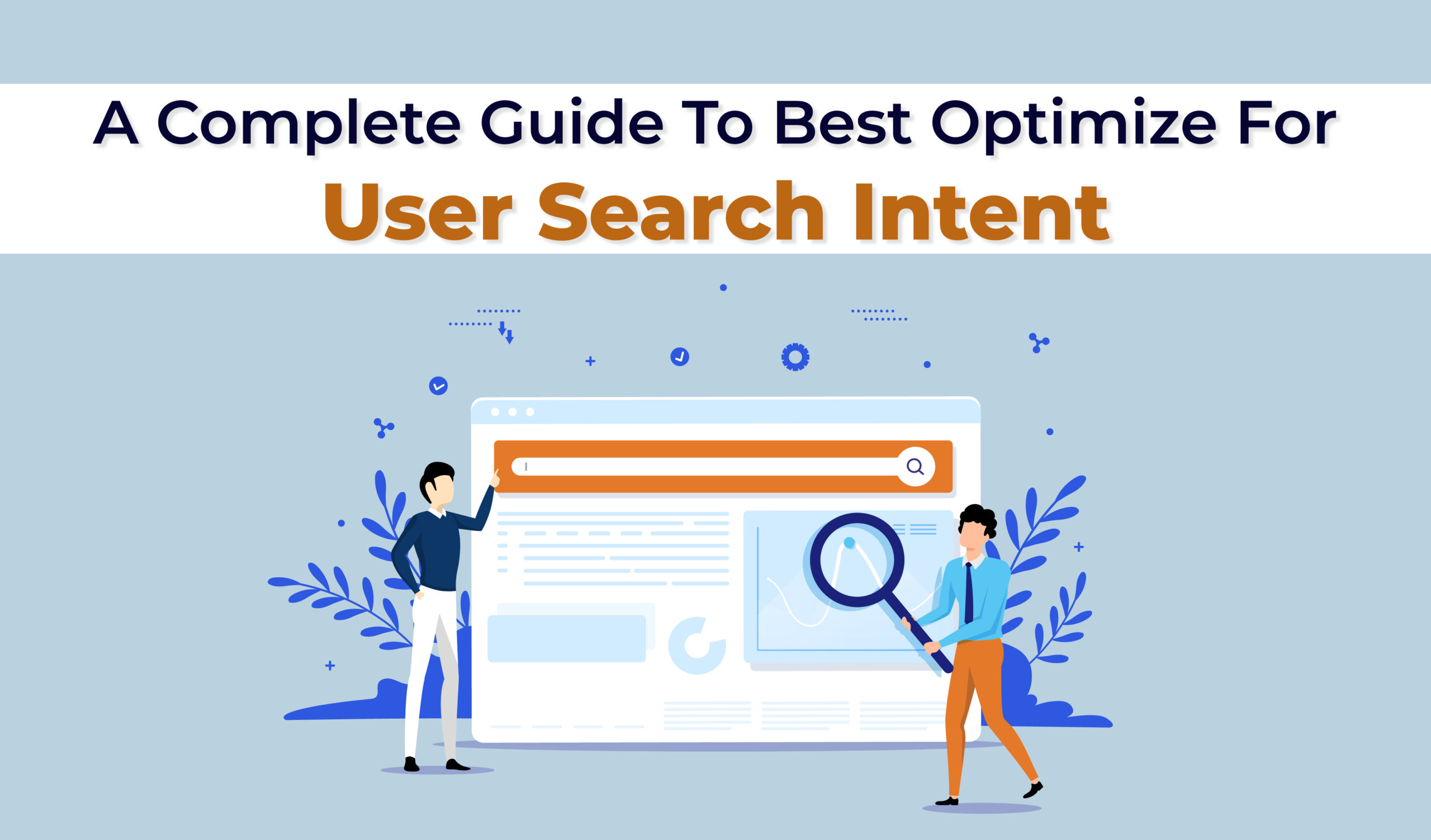 A Complete Guide To Best Optimize For User Search Intent