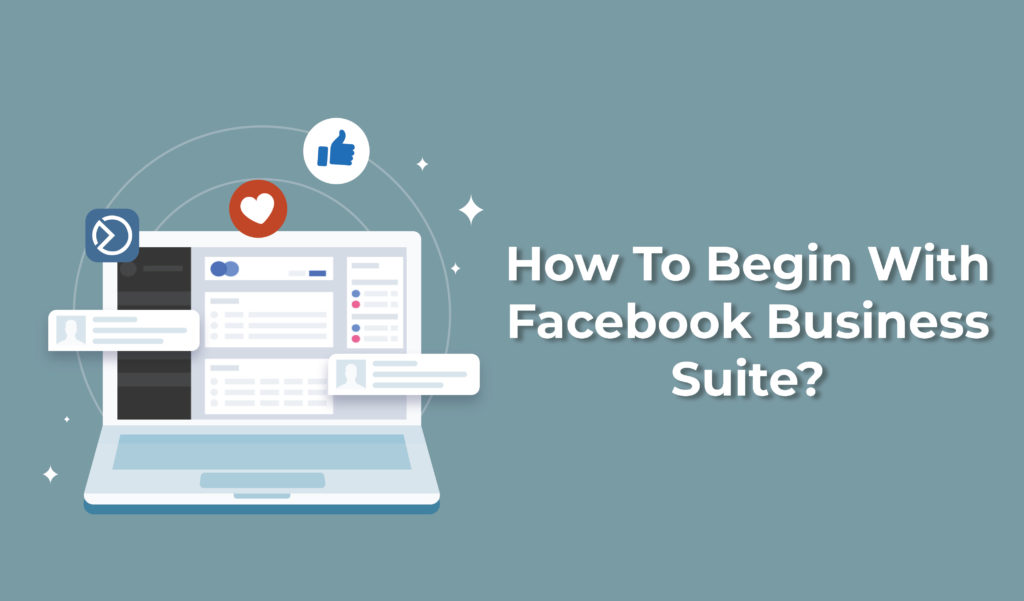 How to Begin with Facebook Business Suite?