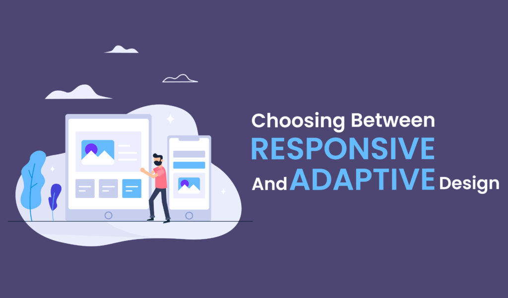 Choosing Between Responsive and Adaptive Web Design