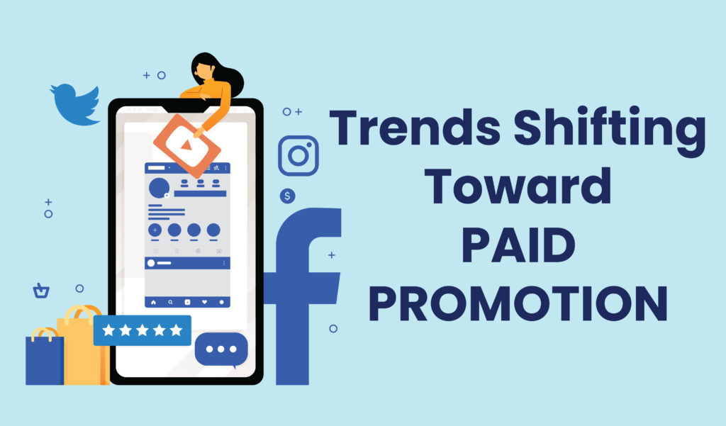 Trends Shifting Toward Paid Promotion