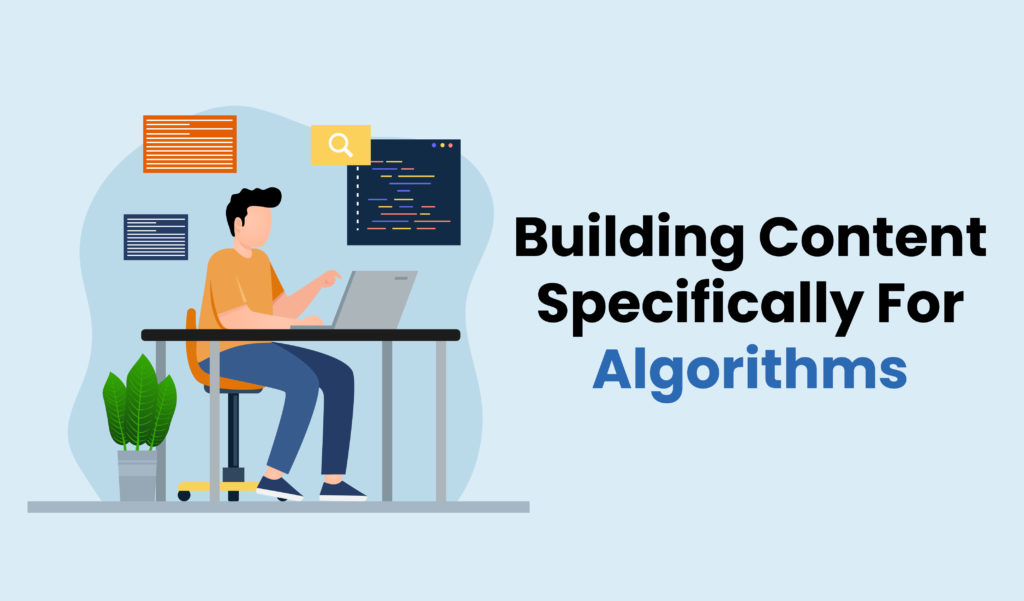 Building Content Specifically For Algorithms
