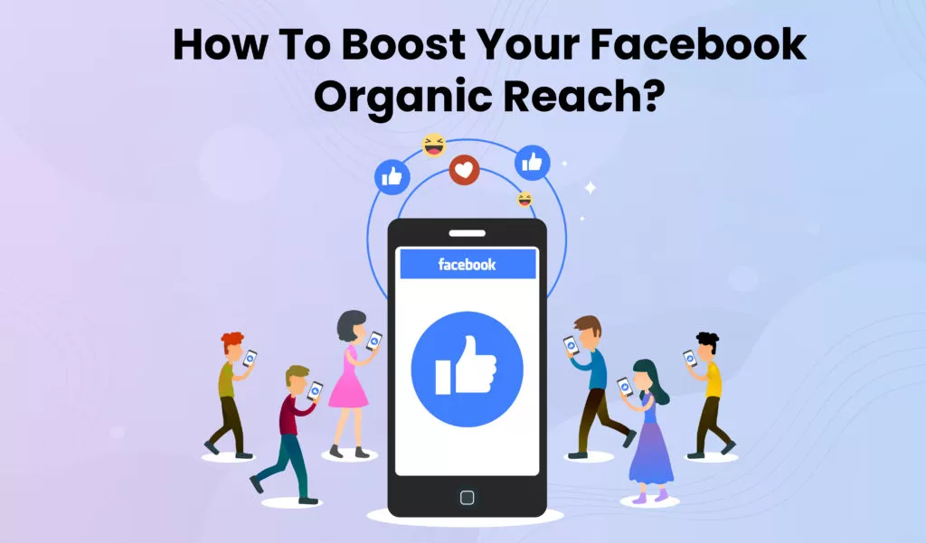 How to boost your Facebook organic reach