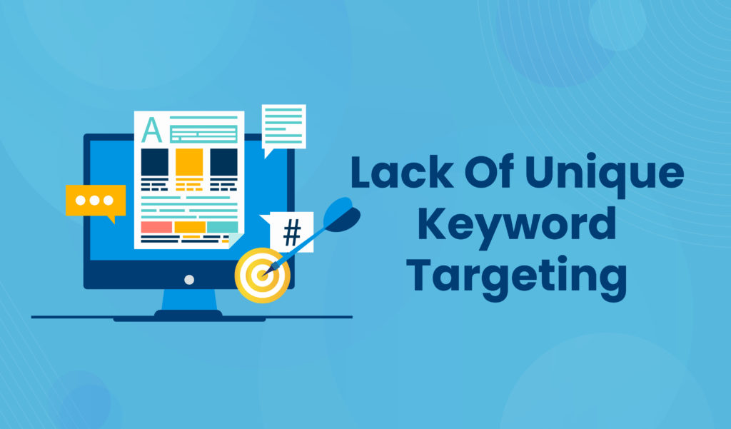 Lack Of Unique Keyword Targeting