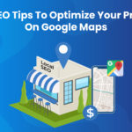 Local SEO tips to optimize your presence on Google Maps