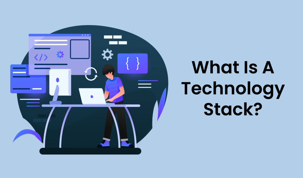 What is a technology stack