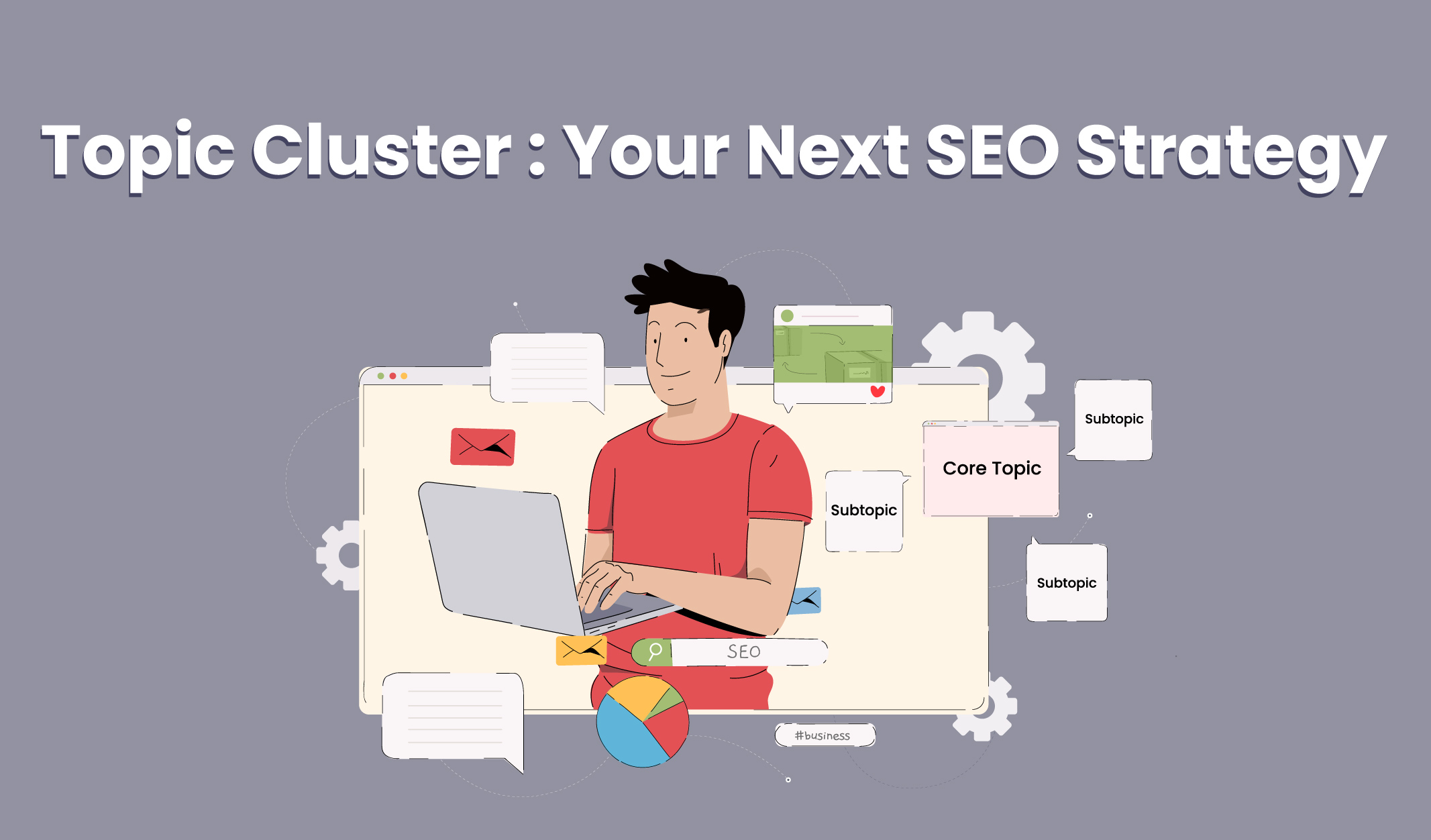 Topic cluster: Your Next SEO strategy