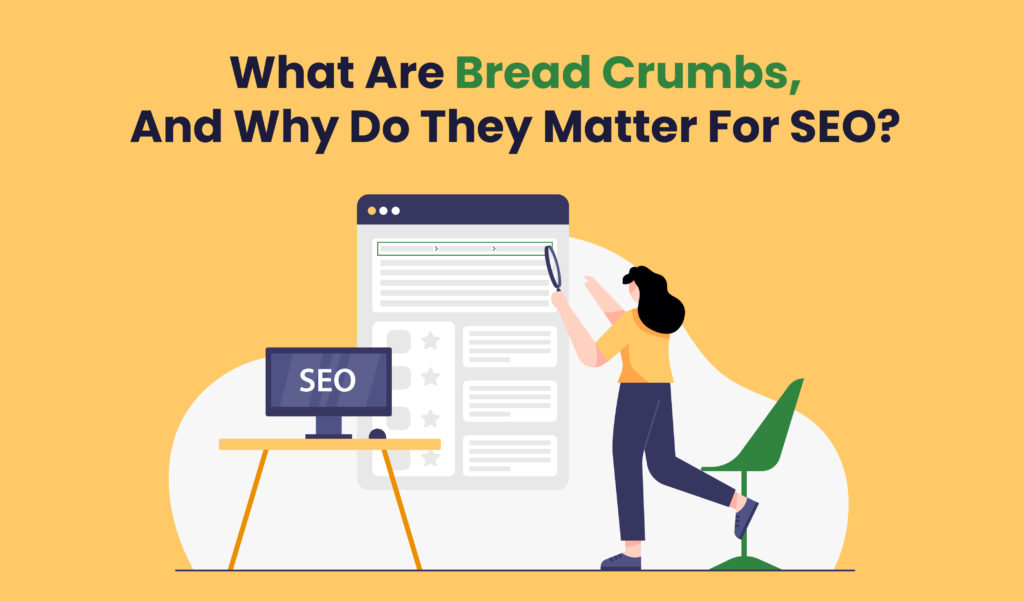 What are bread crumbs, and why do they matter for SEO