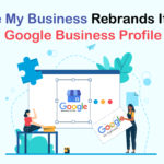 Google My Business (GMB) rebrands itself to the Google Business Profile (GBP)