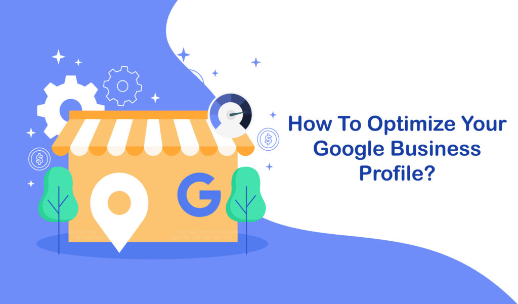 How to Optimize Your Google Business Profile