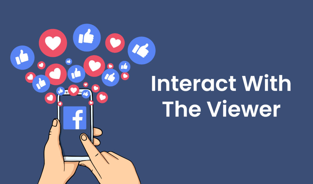 Interact with the viewer