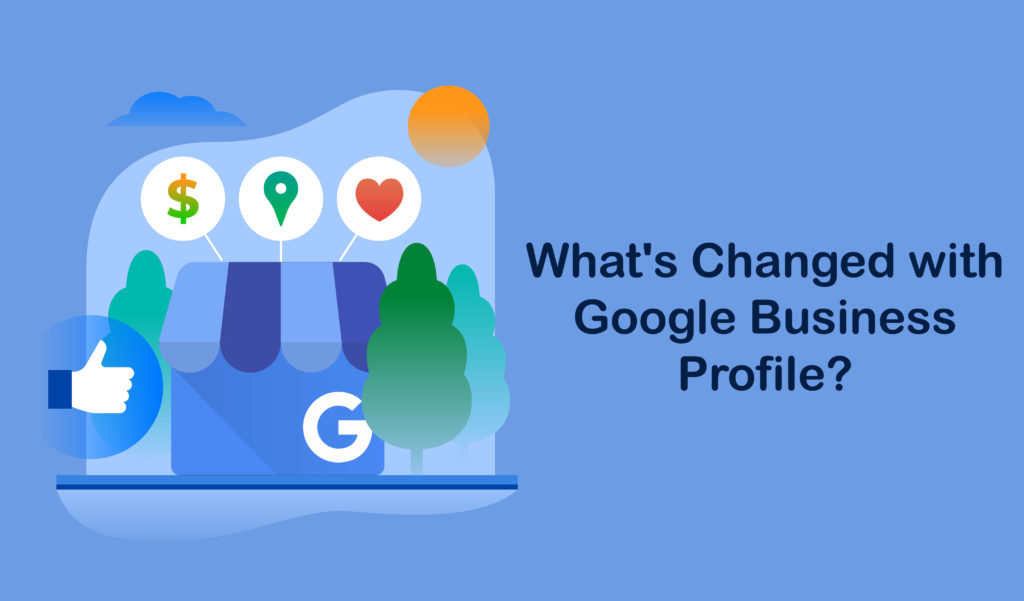 What's Changed with Google Business Profile