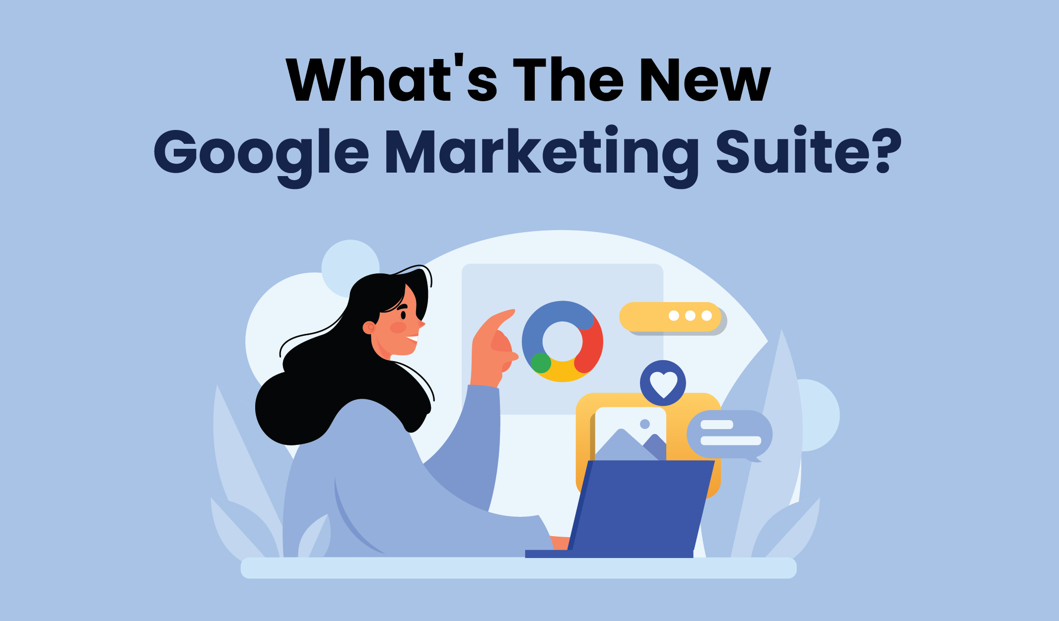 What’s the new Google Marketing Suite?
