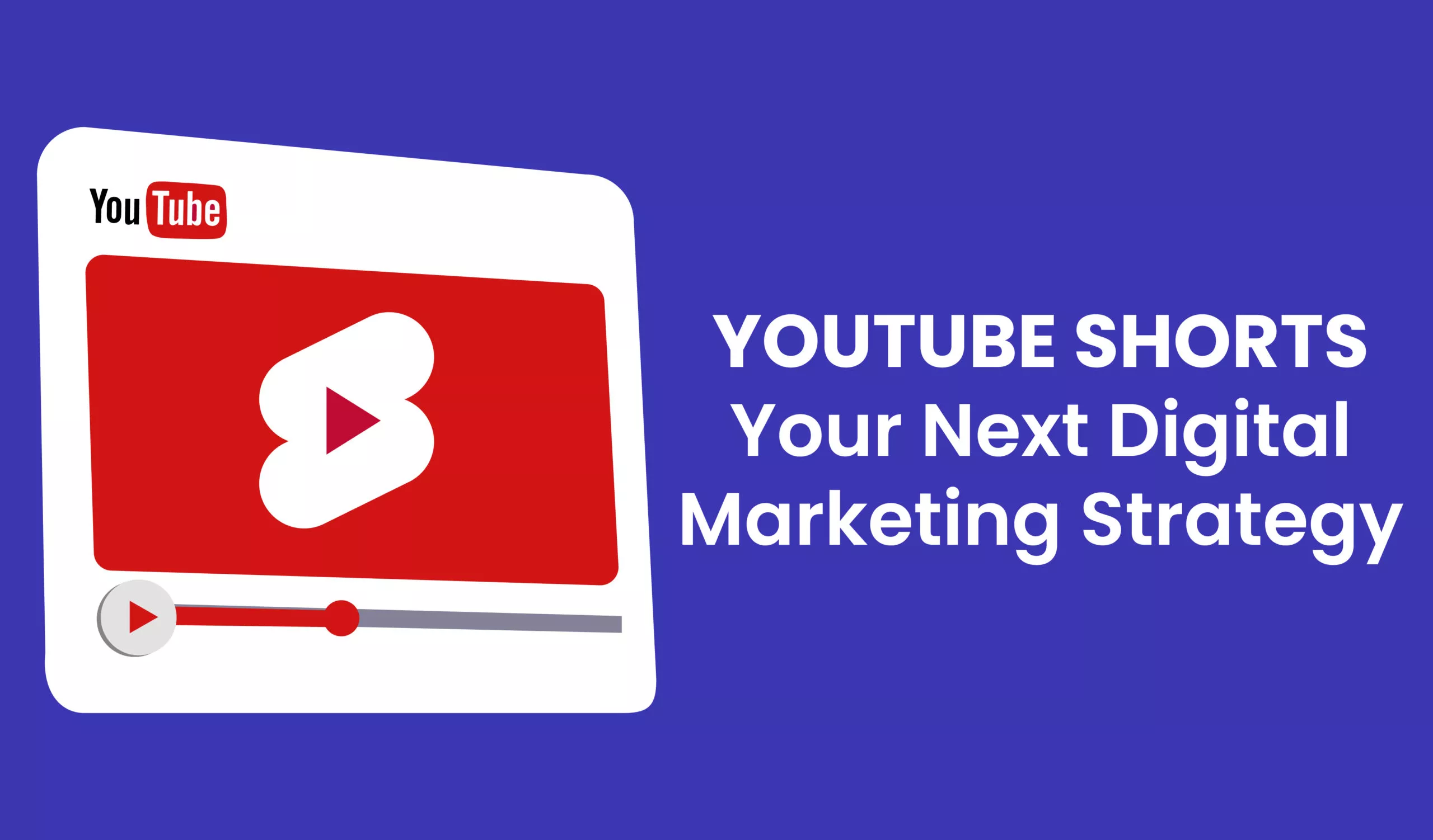 YouTube shorts your next digital marketing strategy