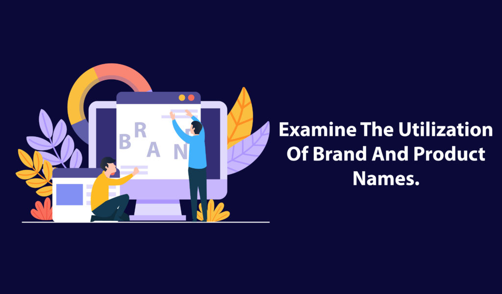 Examine and utilization of brand and product name