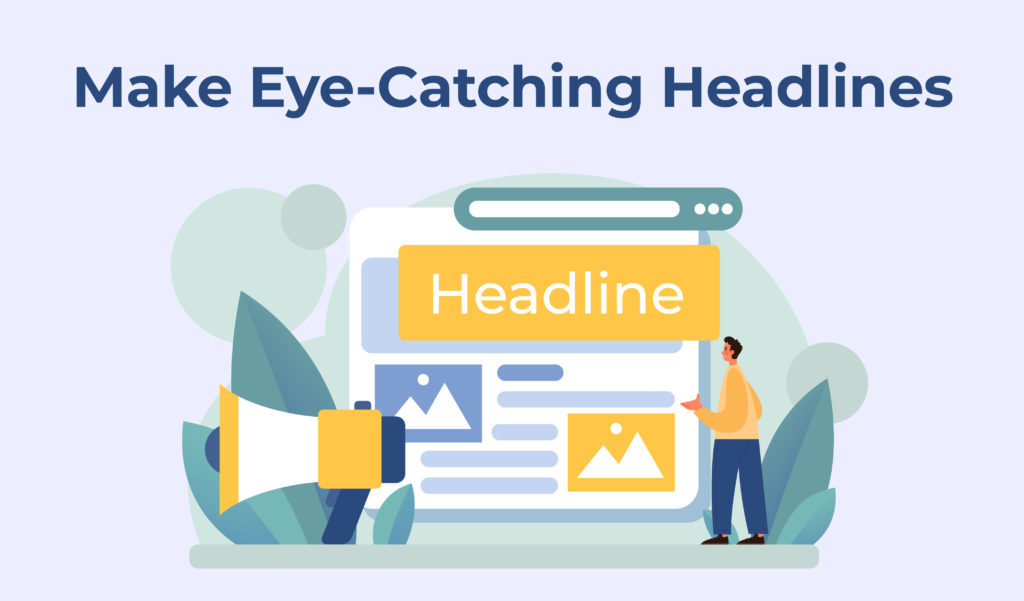 Make Eye-Catching Headlines