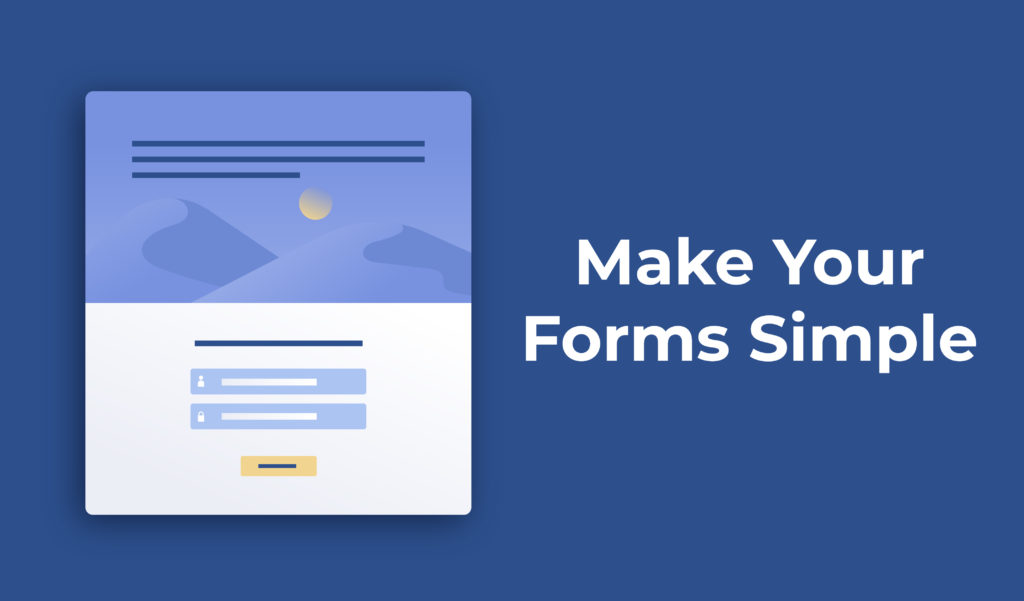 Make your forms simple