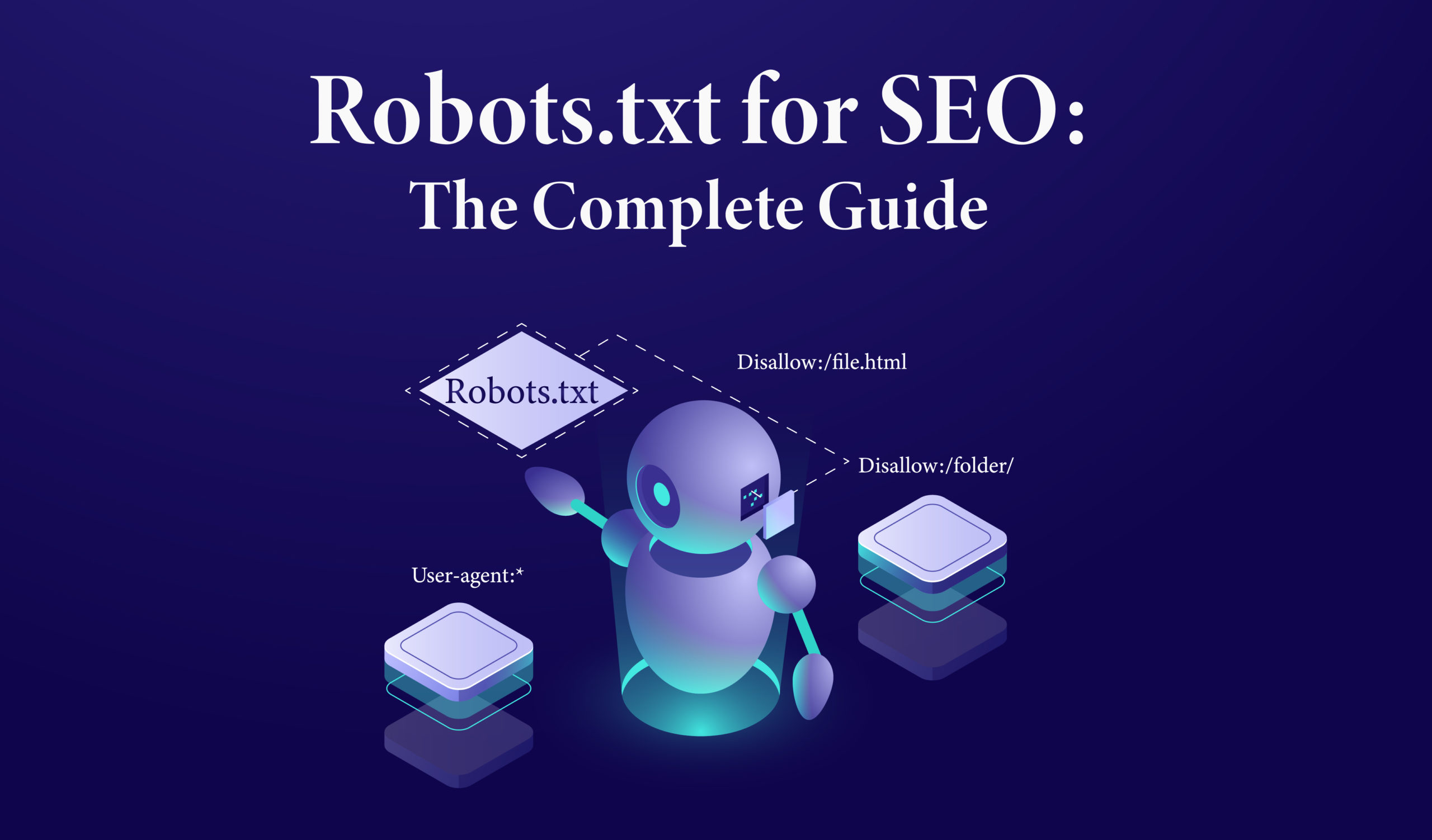 Robots.txt for SEO: The complete guide