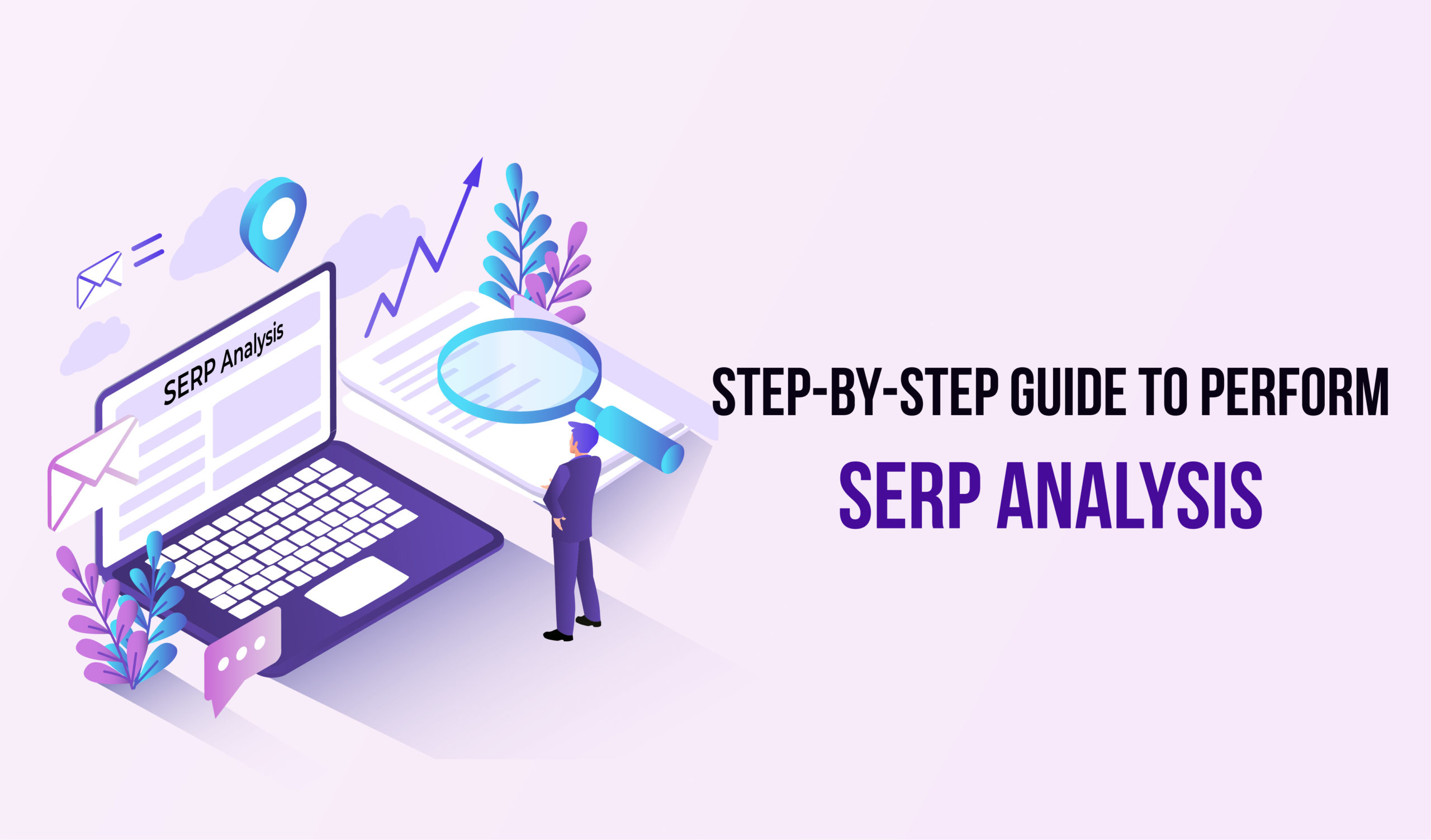A step-by-step guide to performing SERP analysis