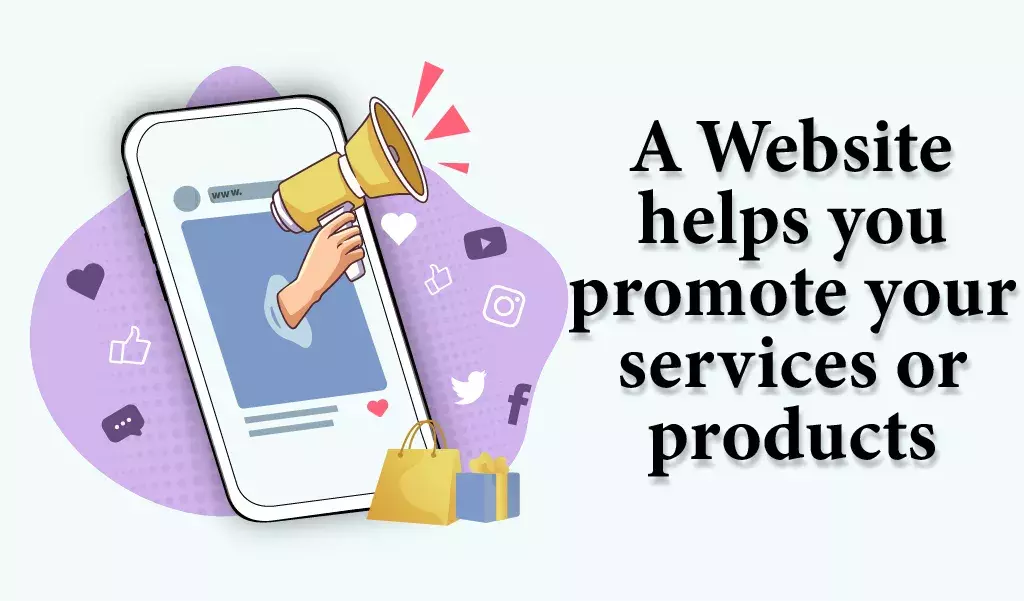 a website helps you promote your services or products
