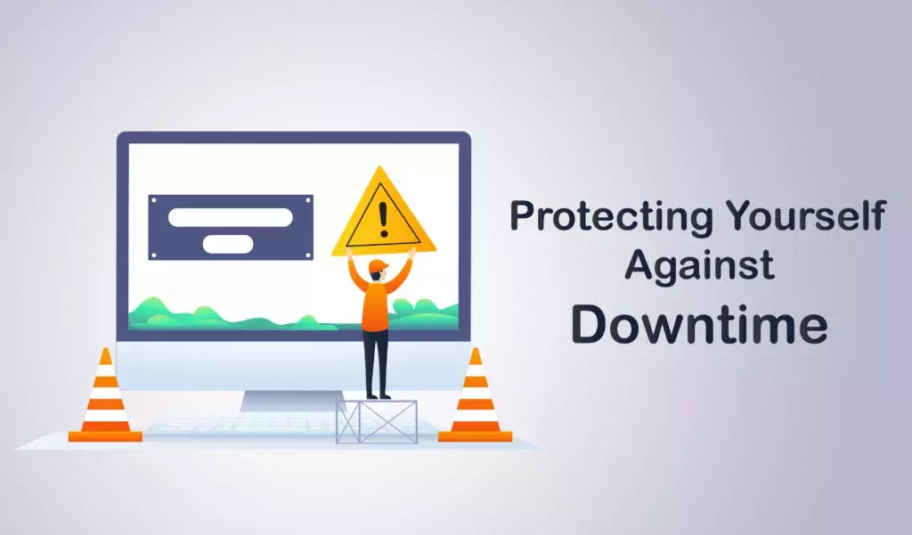 protecting yourself against downtime