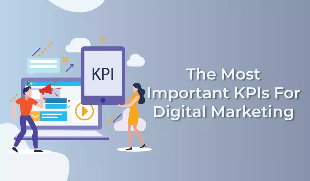the most important kpis for digital marketing