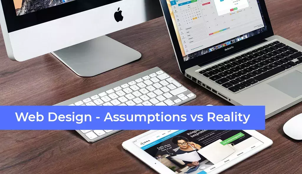 web design assumptions vs reality