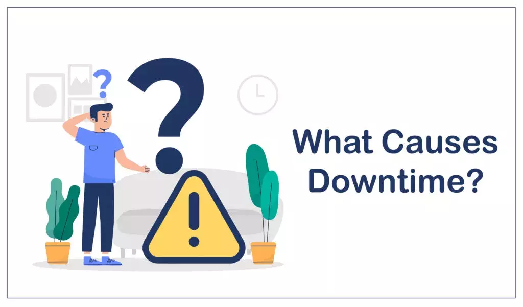 what causes downtime